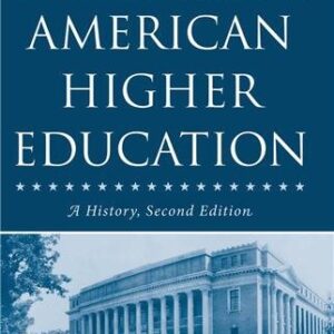 American Higher Education: A History 2nd Edition by Christopher J. Lucas, ISBN-13: 978-1403972897