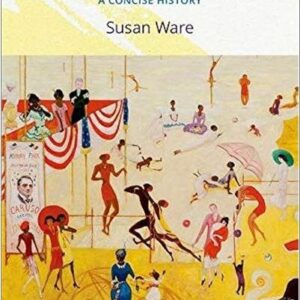 American Women: A Concise History by Susan Ware, ISBN-13: 978-0197522349