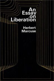 An Essay on Liberation by Herbert Marcuse, ISBN-13: 978-0807005958