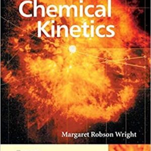 An Introduction to Chemical Kinetics by Margaret Robson Wright, ISBN-13: 978-0470090596