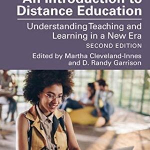 An Introduction to Distance Education 2nd Edition by Martha Cleveland-Innes, ISBN-13: 978-1138054417