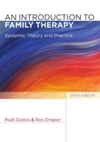 An Introduction to Family Therapy: Systemic Theory and Practice 3rd Edition, ISBN-13: 978-0335238019