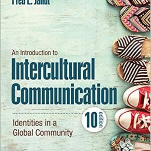An Introduction to Intercultural Communication: Identities in a Global Community 10th Edition, ISBN-13: 978-1544383866