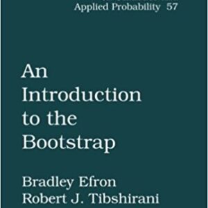 An Introduction to the Bootstrap by Bradley Efron, R.J. Tibshirani, ISBN-13: 978-0412042317