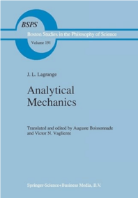 Analytical Mechanics 1997th Edition by J.L. Lagrange, ISBN-13: 978-0792343493
