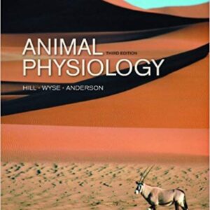 Animal Physiology 3rd Edition by Richard W. Hill, ISBN-13: 978-0878935598