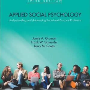 Applied Social Psychology: Understanding and Addressing Social and Practical Problems 3rd Edition, ISBN-13: 978-1483369730