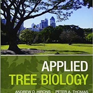 Applied Tree Biology 1st Edition by Andrew Hirons, ISBN-13: 978-1118296400