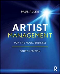 Artist Management for the Music Business 4th Edition, ISBN-13: 978-0815393993