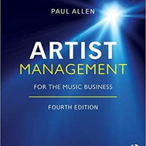 Artist Management for the Music Business 4th Edition, ISBN-13: 978-0815393993