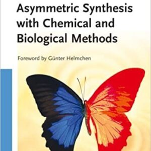 Asymmetric Synthesis with Chemical and Biological Methods by Dieter Enders, ISBN-13: 978-3527314737