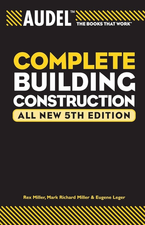Audel Complete Building Construction 5th Edition, ISBN-13: 978-0764571114