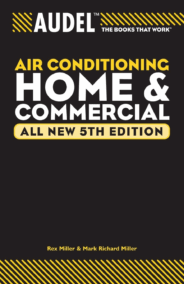 Audel Refrigeration Home and Commercial 5th Edition, ISBN-13: 978-0764571176