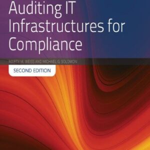 Auditing IT Infrastructures for Compliance 2nd Edition, ISBN-13: 978-1284090703