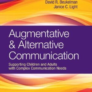 Augmentative & Alternative Communication: Supporting Children and Adults with Complex Communication Needs 5th Edition