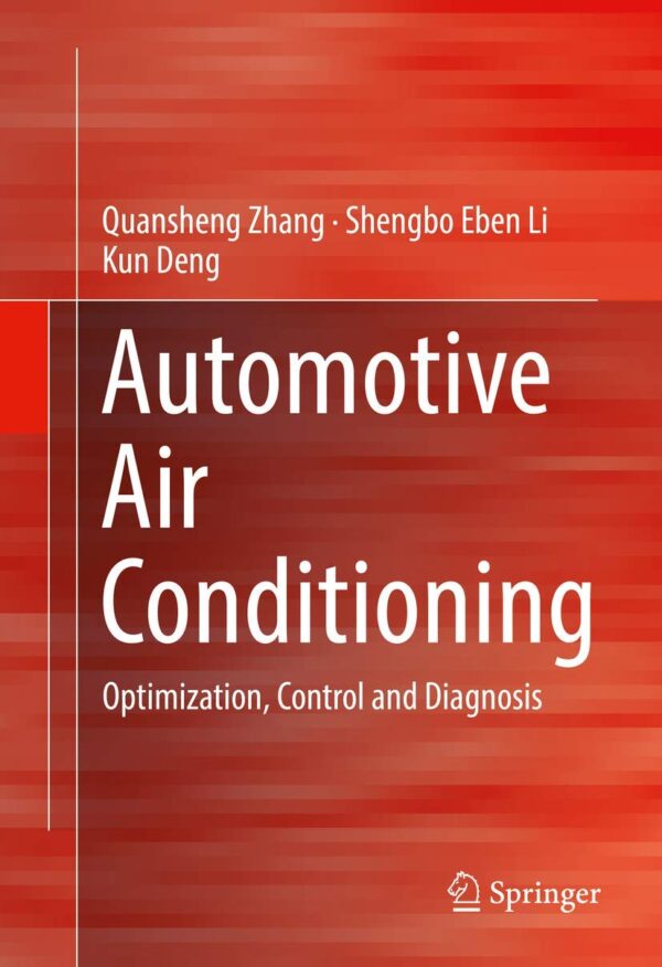 Automotive Air Conditioning: Optimization, Control and Diagnosis, ISBN: 978-3319335896