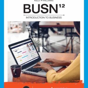 BUSN 12: Introduction to Business 12th Edition by Chuck Williams, ISBN-13: 978-0357122945