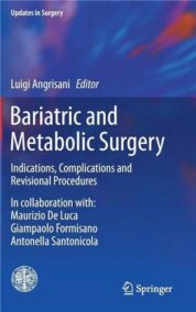 Bariatric and Metabolic Surgery: Indications, Complications and Revisional Procedures, ISBN-13: 978-8847039438