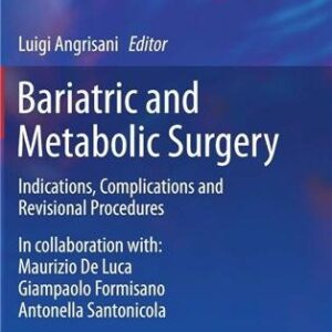 Bariatric and Metabolic Surgery: Indications, Complications and Revisional Procedures, ISBN-13: 978-8847039438