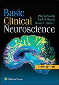 Basic Clinical Neuroscience Third Edition by Paul A. Young, ISBN-13: 978-1451173291