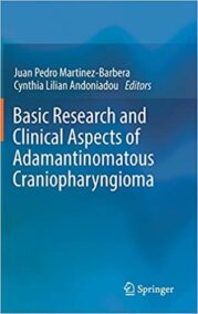 Basic Research and Clinical Aspects of Adamantinomatous Craniopharyngioma, ISBN-13: 978-3319518886