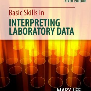 Basic Skills in Interpreting Laboratory Data 6th Edition, ISBN-13: 978-1585285488