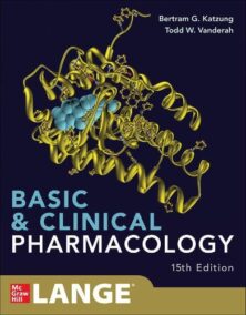 Basic and Clinical Pharmacology 15th Edition by Bertram Katzung, ISBN-13: 978-1260452310