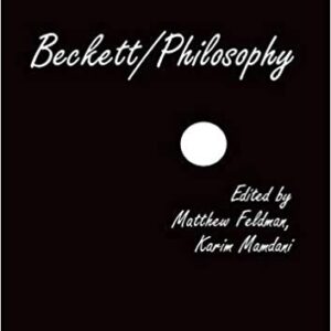 Beckett/Philosophy 2015 Edition by Matthew Feldman, ISBN-13: 978-3838207018