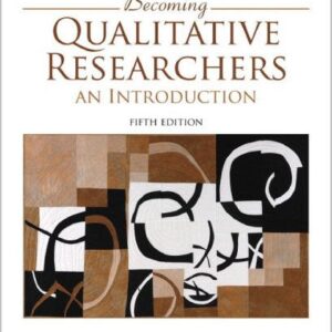 Becoming Qualitative Researchers: An Introduction 5th Edition by Corrine Glesne, ISBN-13: 978-0133859393