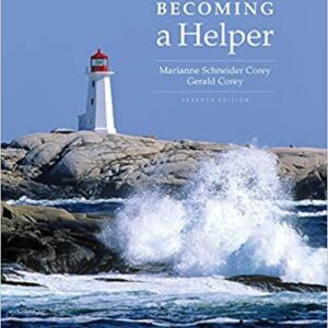 Becoming a Helper 7th Edition by Marianne Schneider Corey, ISBN-13: 978-1305085091