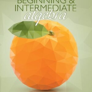 Beginning & Intermediate Algebra 6th Edition by Elayn Martin-Gay, ISBN-13: 978-0134193090