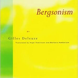 Bergsonism by Gilles Deleuze, ISBN-13: 978-0942299069