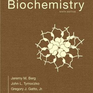 Biochemistry 9th Edition by Lubert Stryer, ISBN-13: 978-1319114671