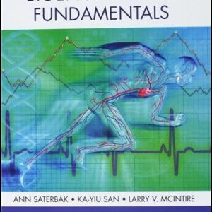 Bioengineering Fundamentals 2nd Edition by Ann Saterbak, ISBN-13: 978-0134637433
