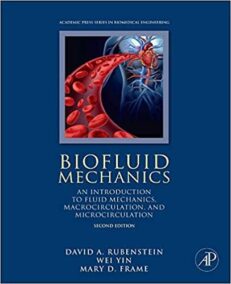 Biofluid Mechanics: An Introduction to Fluid Mechanics, Macrocirculation, and Microcirculation 2nd Edition