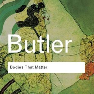 Bodies That Matter: On the Discursive Limits of Sex 1st Edition by Judith Butler, ISBN-13: 978-0415610155