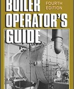 Boiler Operator's Guide 4th Edition by Anthony Kohan, ISBN-13: 978-0070365742