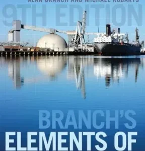 Branch's Elements of Shipping 9th Edition by Alan Edward Branch, ISBN-13: 978-1138786684
