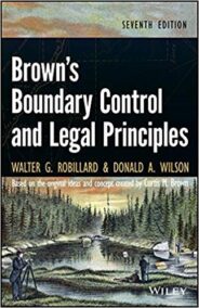 Brown's Boundary Control and Legal Principles 7th Edition, ISBN-13: 978-1118431436
