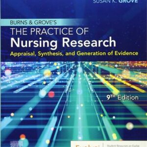 Burns and Grove's The Practice of Nursing Research 9th Edition by Jennifer R. Gray, ISBN-13: 978-0323673174