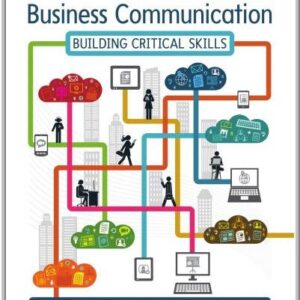 Business Communication: Building Critical Skills 6th Edition by Kathryn Braun, ISBN-13: 978-1259089091
