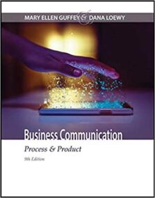 Business Communication: Process & Product 9th Edition, ISBN-13: 978-1305957961