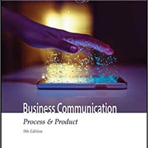 Business Communication: Process & Product 9th Edition, ISBN-13: 978-1305957961