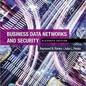 Business Data Networks and Security 11th Edition, ISBN-13: 978-0134817125