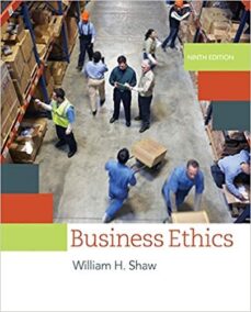 Business Ethics: A Textbook with Cases 9th Edition, ISBN-13: 978-1305582088