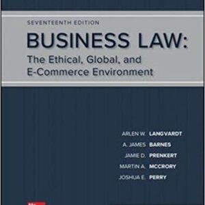 Business Law: The Ethical, Global, And E-Commerce Environment 17th Edition, ISBN-13: 978-1259917110