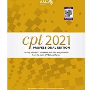CPT 2021 Professional Edition 1st Edition by American Medical Association, ISBN-13: 978-1640160491