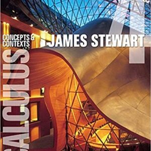 Calculus: Concepts and Contexts 4th Edition by James Stewart, ISBN-13: 978-0495557425