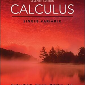 Calculus: Single Variable 7th Edition, ISBN-13: 978-1119374268