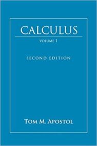 Calculus, Vol. 1: One-Variable Calculus, with an Introduction to Linear Algebra 2nd Edition, ISBN-13: 978-0471000051